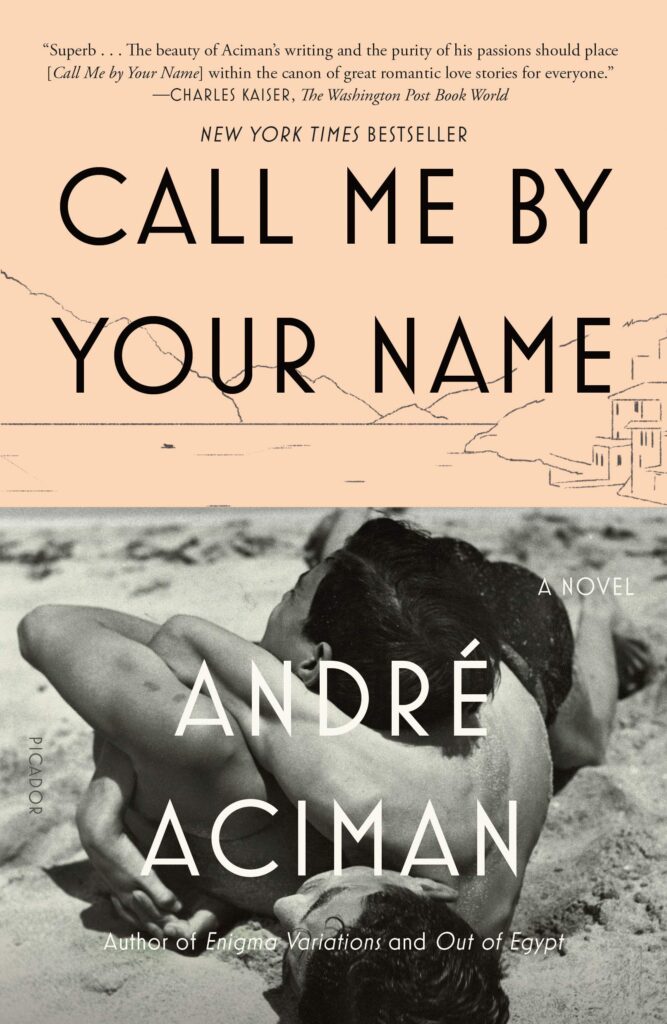Call Me By Your Name by Andre Aciman