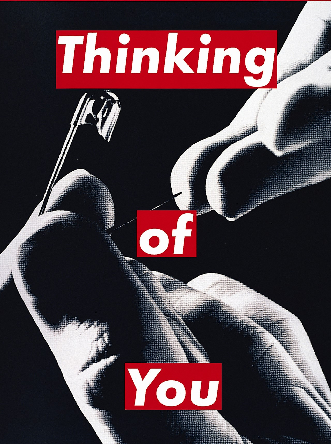 Barbara Kruger - Untitled (thinking of you), 1999-2000