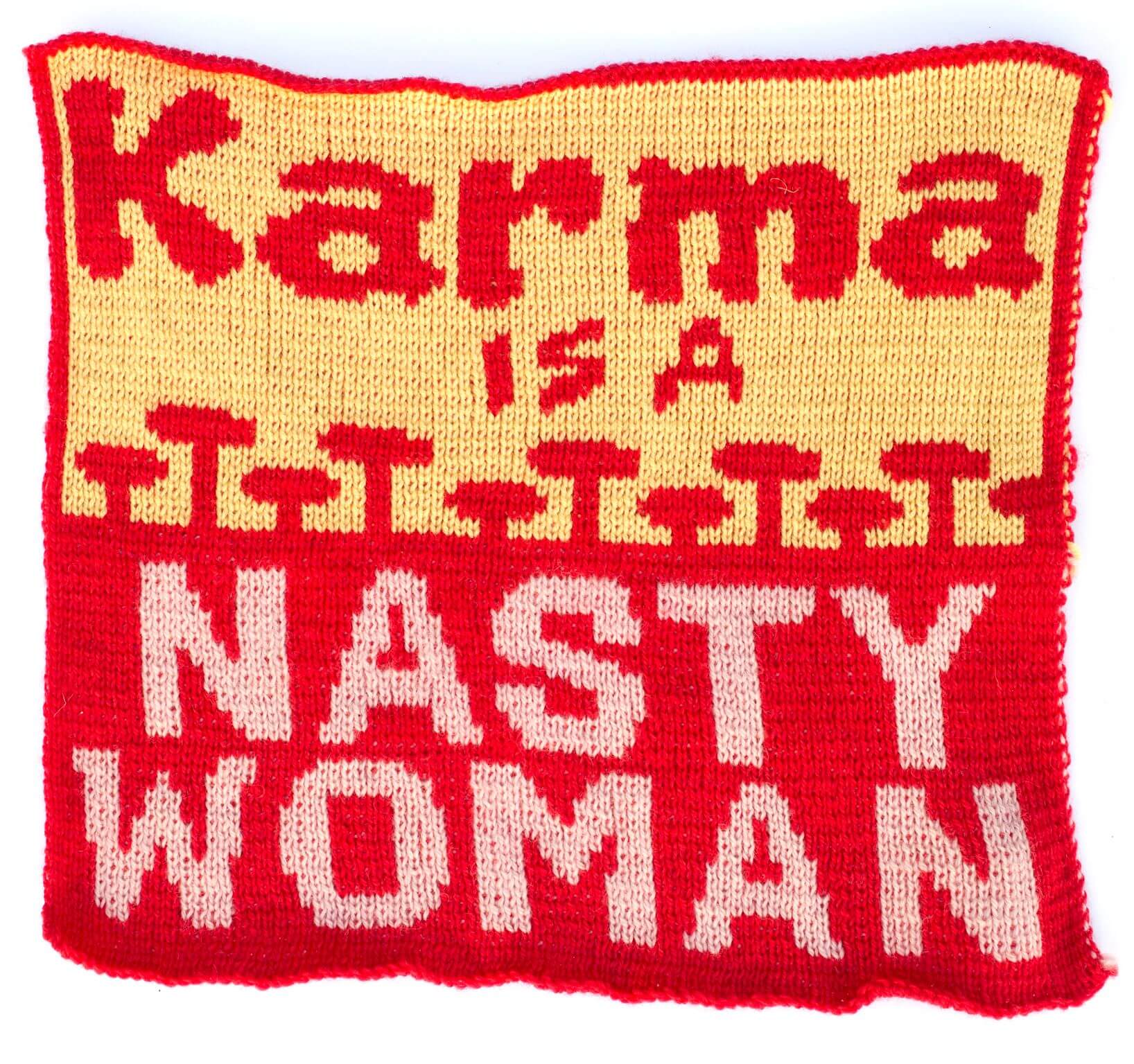 Lisa Anne Auerbach, Karma is a Nasty Woman, 2020. Wool. 12 x 12 in. Courtesy of the artist and GAVLAK Los Angeles / Palm Beach.