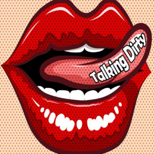 talking dirty podcast