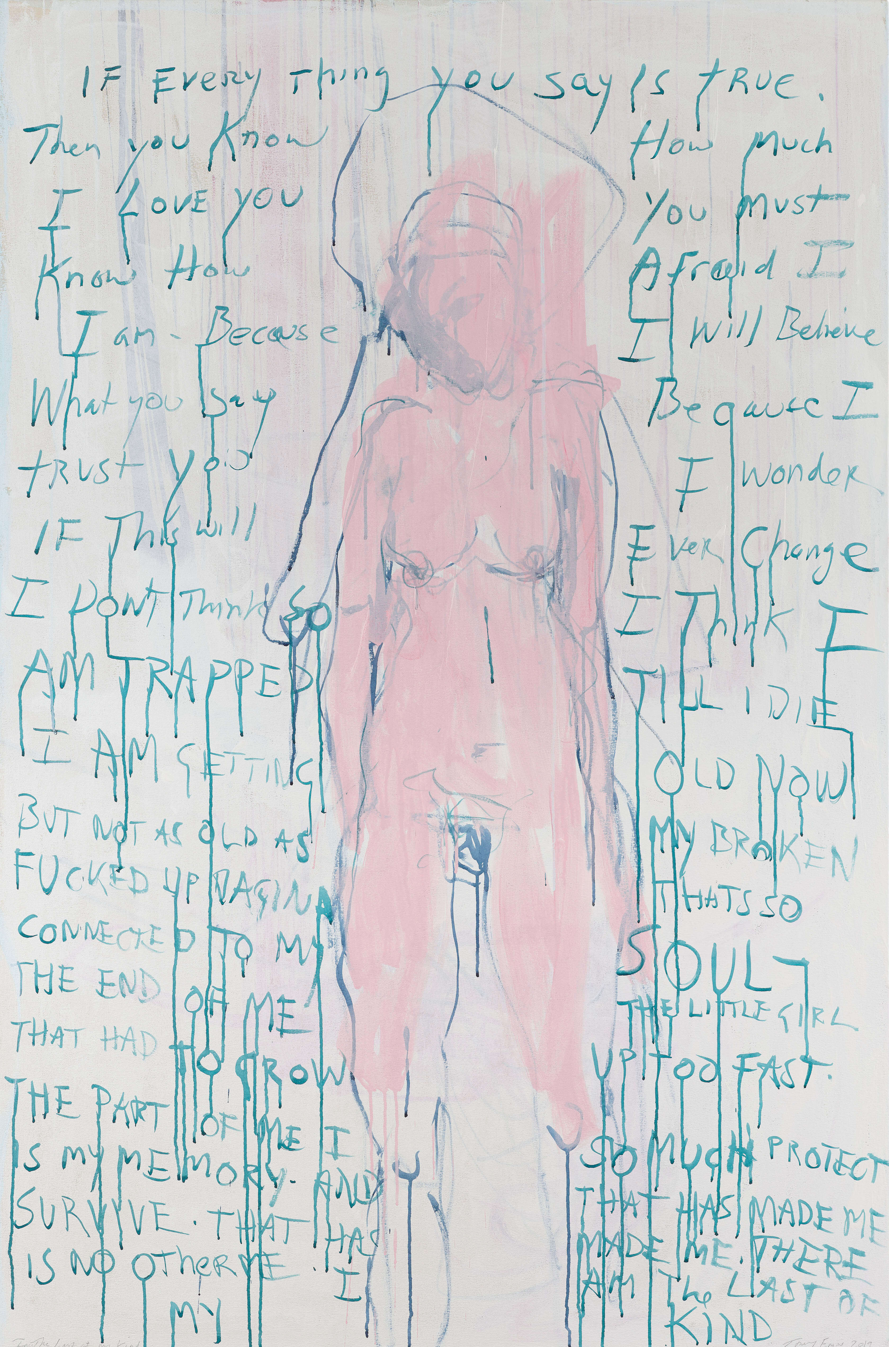 Tracey Emin, I am The Last of my Kind, 2019. Acrylic on canvas, 182 x 120 cm. Courtesy: Galleria Lorcan O'Neill © Tracey Emin. All rights reserved, DACS 2020