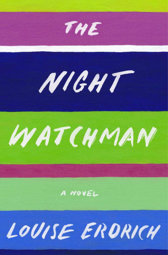 Louise Erdich's The Night Watchman