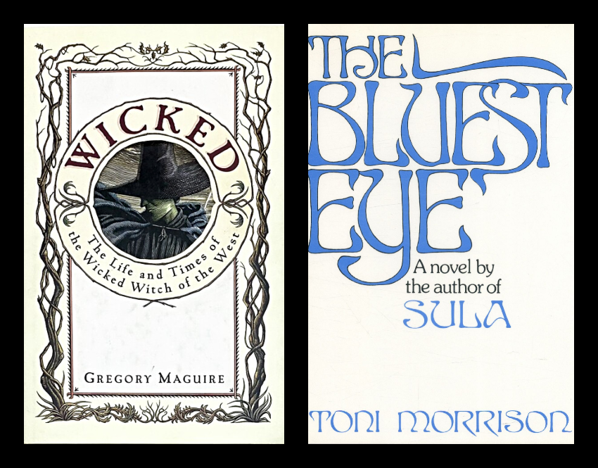 "Wicked" and "The Bluest Eye" book covers